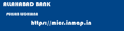 ALLAHABAD BANK  PUNJAB LUDHIANA    micr code